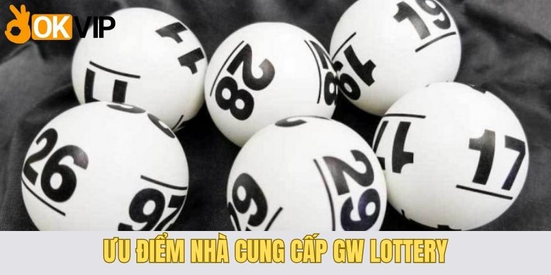 GW Lottery Tại OKVIP - Cơ Hội Làm Giàu Từ Xổ Số Online 2 Ưu điểm giúp GW Lottery ghi dấu trong cộng đồng